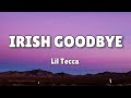 Lil Tecca Irish Goodbye Lyrics mp3