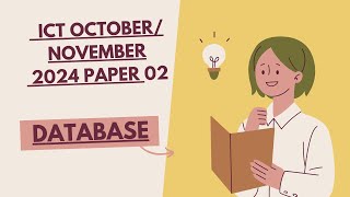 IGCSE ICT 0417 | October/November 2024 Paper 2 | Step-by-Step Database Solution