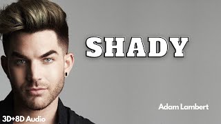 Shady | Adam Lambert | 3D+8D Audio