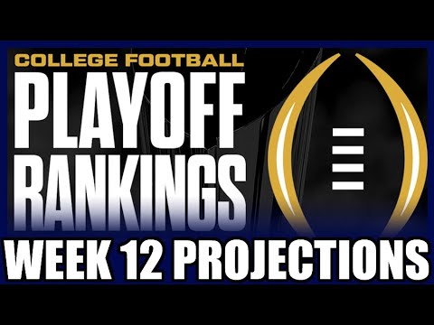 Projecting the Week 12 College Football Playoff Rankings - YouTube