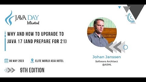 Why and How to Upgrade to Java 17 (and Prepare for 21)_Johan Janssen