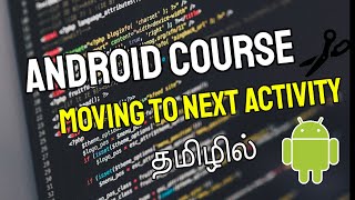 Moving To Next Activity In Android in Tamil (Android Course in Tamil) [Class - 10]