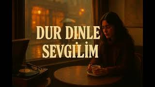 Dur Dinle Sevgilim - Psychedelic Anatolian Rock