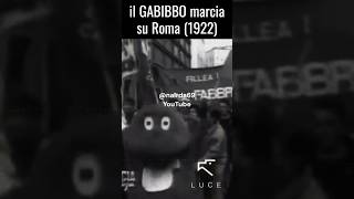 Il Gabibbo Marcia Su Roma 1922