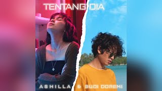 Ashilla, Budi Doremi - Tentang Dia