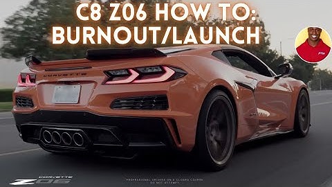 C8 Z06 101: How to do a Burnout & Launch
