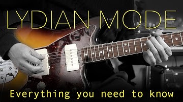 Lydian Mode: The Complete Guide - Theory, Scale Shapes, Chords, Soloing Tips