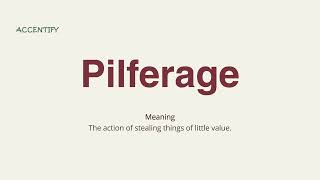 Pilferage (Pronunciation and Meaning)