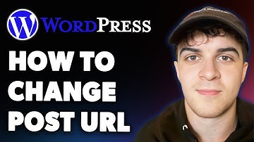 How to Change Post Url in Wordpress (Full 2025 Guide)