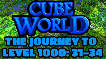 Cube World - The Journey To Level 1000 : Episode 18 - LVL 31-34 Loot For Me ?
