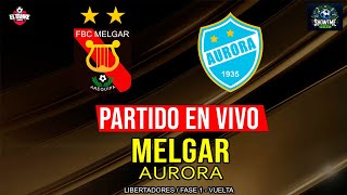 🔴 MELGAR VS AURORA (BOL) | FASE PREVIA LIBERTADORES | EN VIVO | REACCIÓN EN VIVO| SHOWTIME FUTBOL