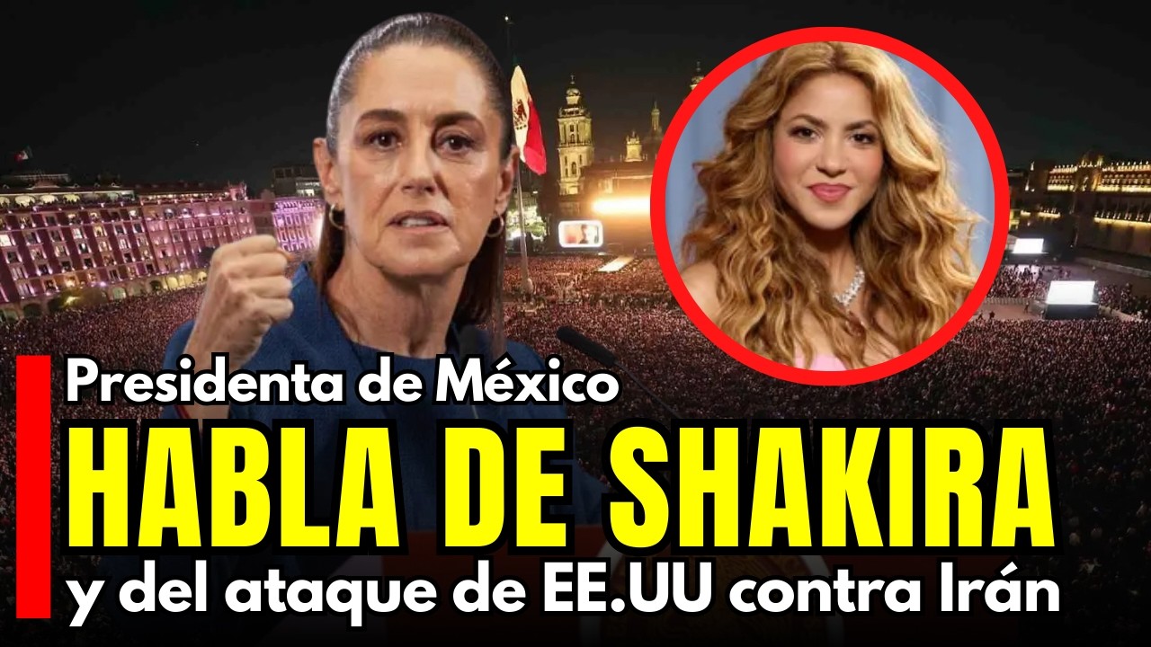 Sheinbaum habla sobre Shakira, reforma laboral y otros temas