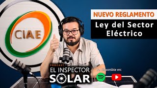 NUEVO Reglamento de la Ley Del Sector Eléctrico -   CIAE inspector solar