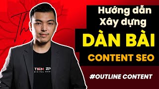 Hướng dẫn cách xây dựng Outline Content trong SEO - Lập dàn bài Content SEO - Outline Content là gì?