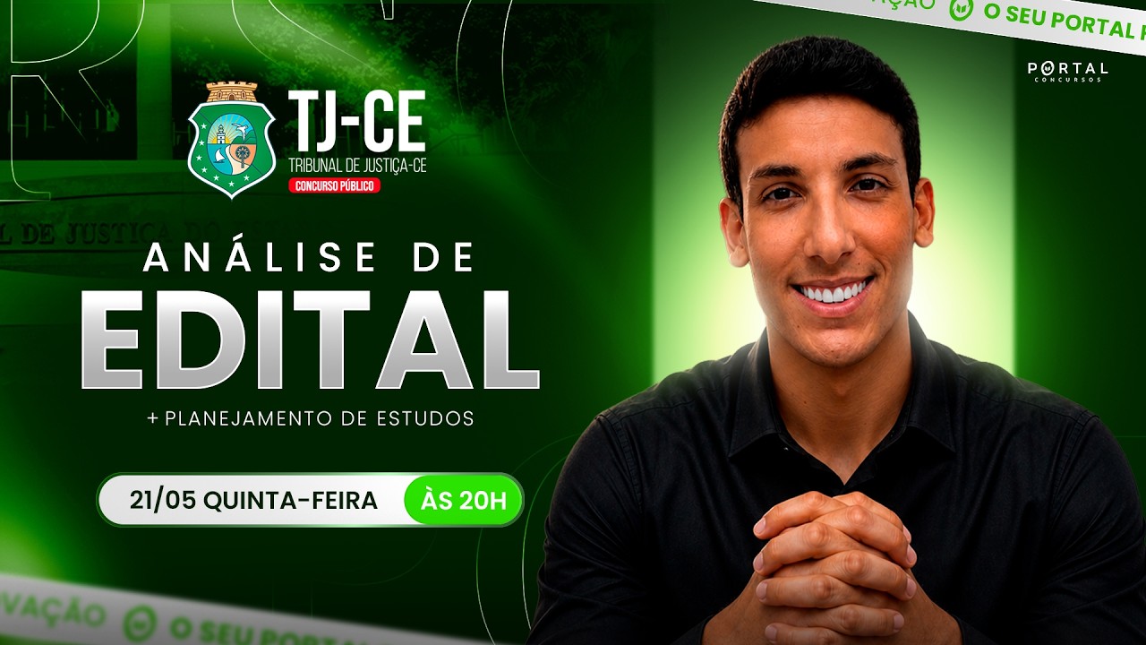 CONCURSO TJ/CE: ANÁLISE DE EDITAL + PLANEJAMENTO DE ESTUDOS