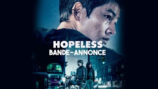 HOPELESS - bande-annonce officielle