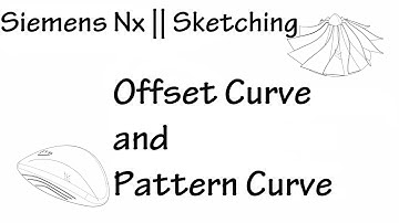Siemens Nx || Sketching || Offset Curve and Pattern Curve