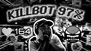 OUT OF ALL THE PLACES!!! | Killbot 97% by Lithifusion | Geometry Dash