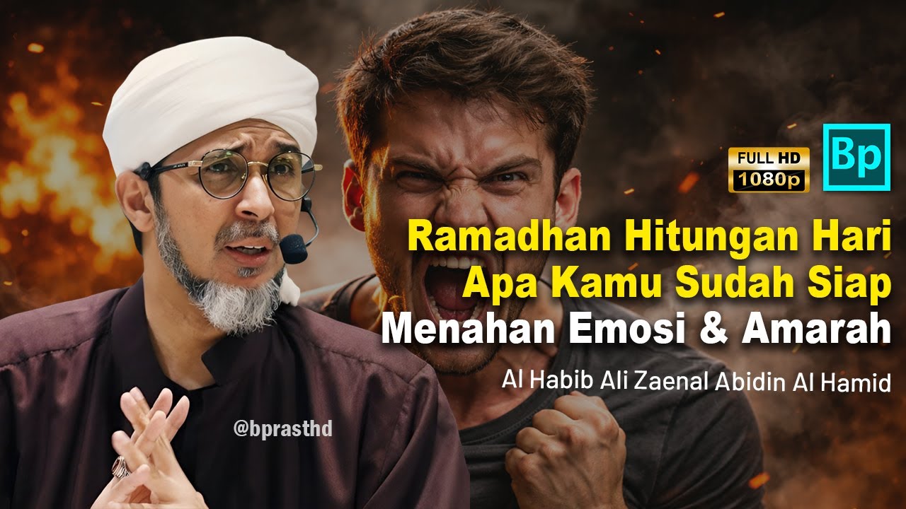 Belajar Menahan Marah Sebelum Ramadhan | Habib Ali Zaenal Abidin Al Hamid