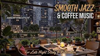 Rainy Cafe Jazz Music For Study ~ Relaxing Smooth Jazz Coffee Shop Ambience For Focus And Sleep