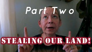 Part Two Stealing Our Land