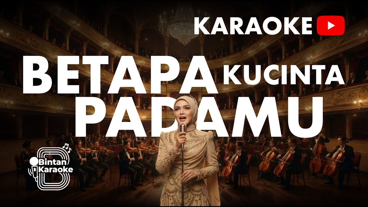 BETAPA KU CINTA PADAMU - SITI NURHALIZA (KARAOKE VERSION) | BINTAN KARAOKE