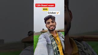 12th ke Board Exam 😔 dekho Ya fir cricket khelo #shorts #minivlog #viral #trending #dailyvlog #exam
