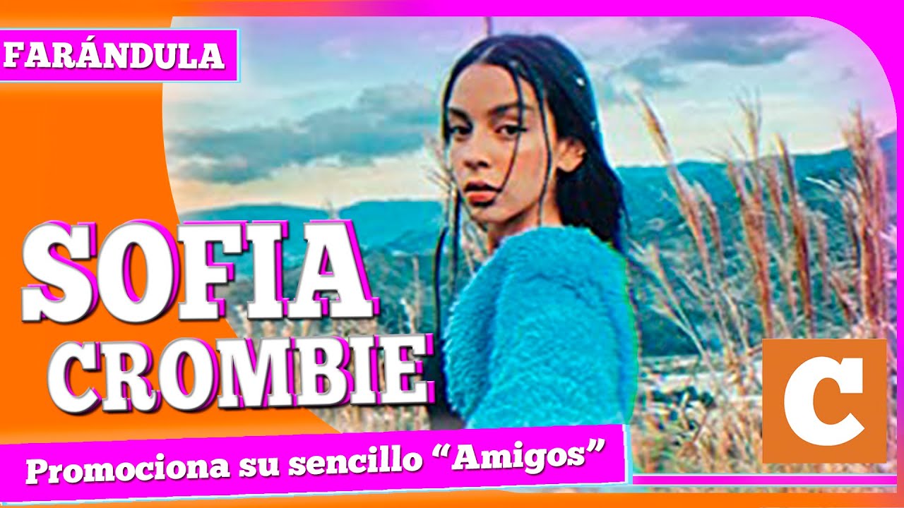 Sofía Crombie dispuesta a conquistar México YouTube