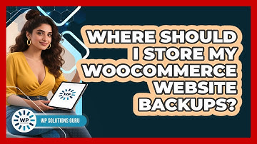 Where Should I Store My WooCommerce Website Backups?