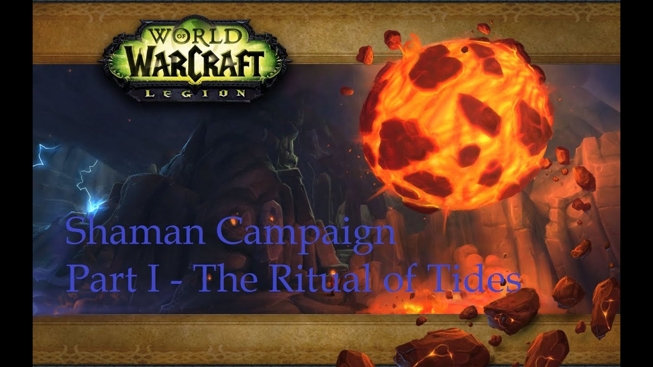 Legion - Shaman Campaign Part I - The Ritual of Tides