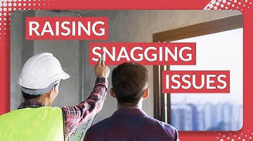 How to Raise Snagging Issues | New Build Homes 2023