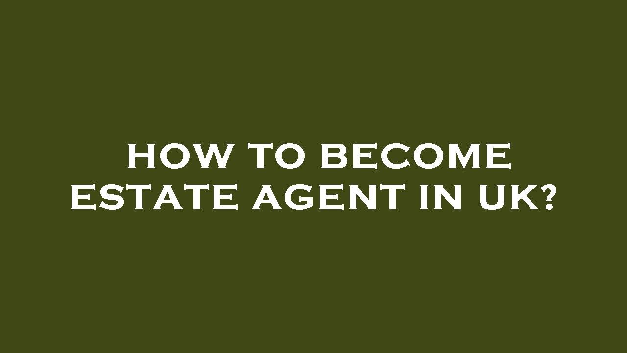 How to estate agent in uk? YouTube
