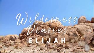 At The Table: Wilderness Diaries—Elijah
