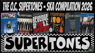 The O.C. Supertones - Ska Compilation [YoDubMixes Prod 2026]