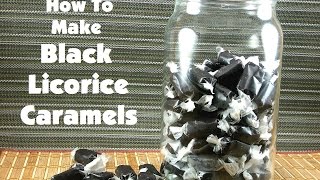 How To Make Black Licorice Caramels