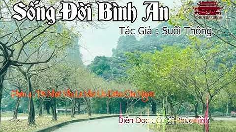 Những câu nói hay nhất trích trong tuyển tập Sống Đời Bình An - tác giả: Suối Thông.