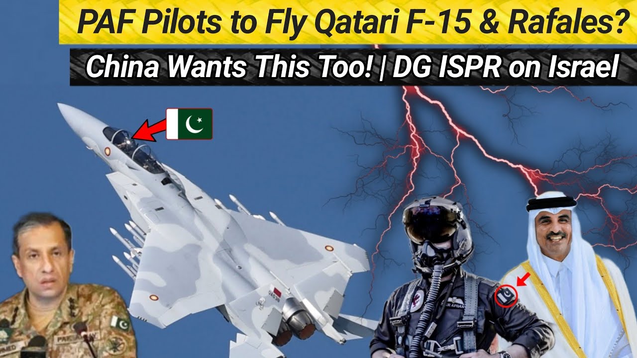 PAF Pilots to fly Qatari F-15 & Rafales? | Why China wants this too? | DG ISPR on Israel vs Pak