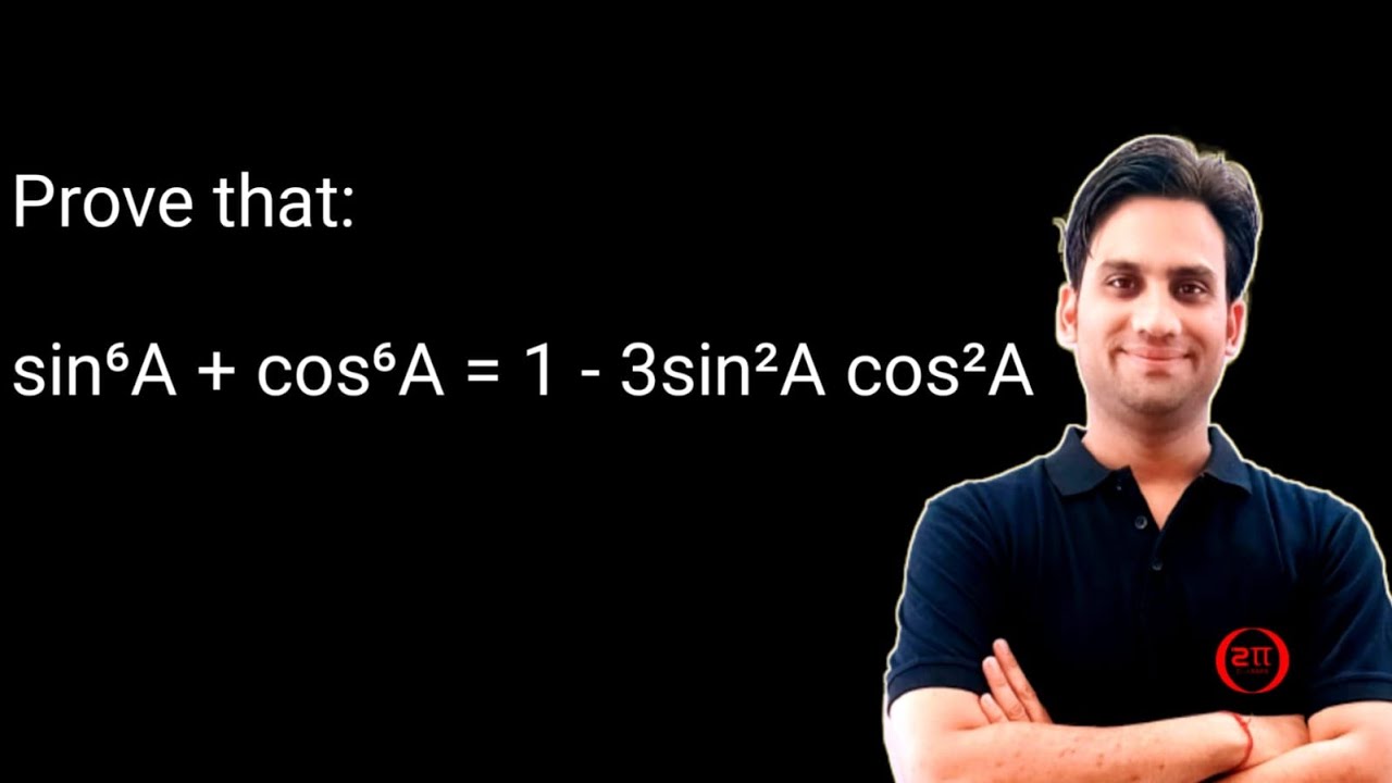 prove-that-sin-6-a-cos-6-a-1-3-sin-2-a-cos-2-a-youtube