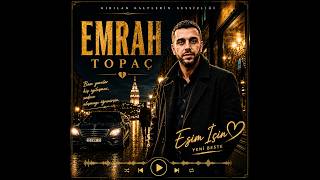 Emrah TOPAÇ-BİR ÖMÜR SEN
