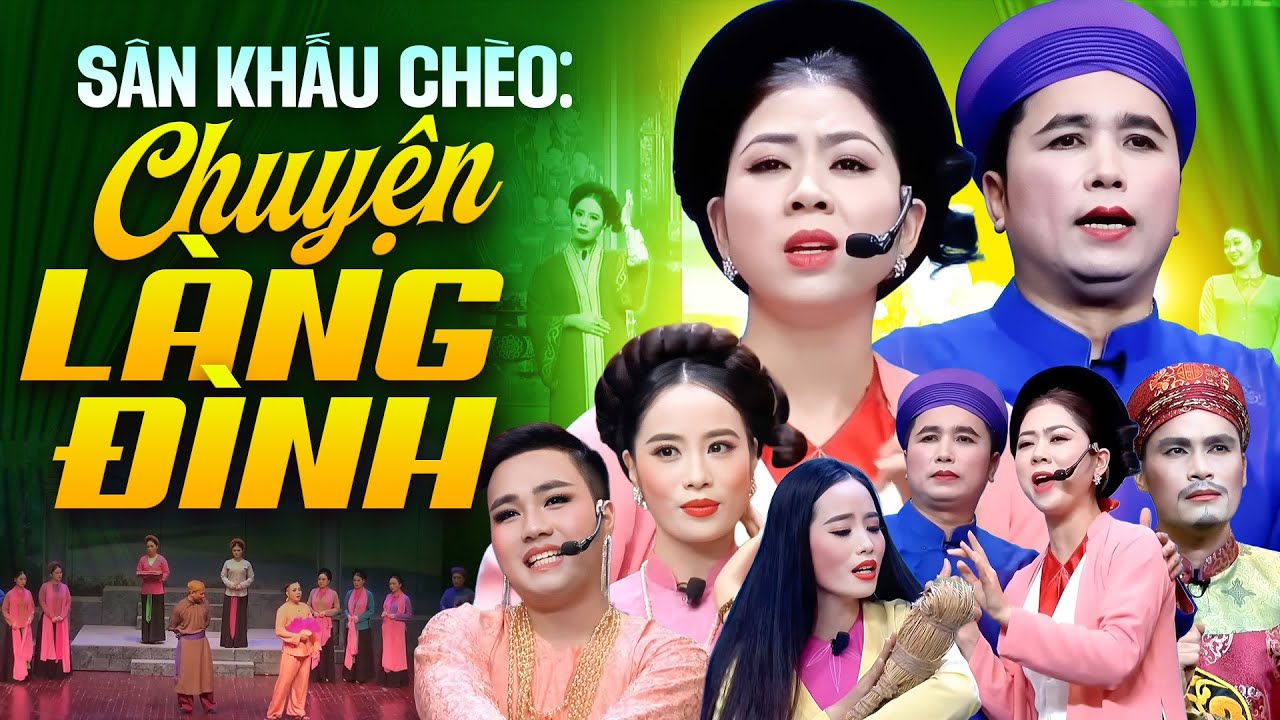 Vở Chèo: Chuyện Làng Đình - Nhà Hát Chèo Việt Nam | Sân Khấu Chèo Chào Xuân 2026