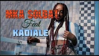 Mka Soldat Nous Deux FEAT Kadial Audio officiel 2021