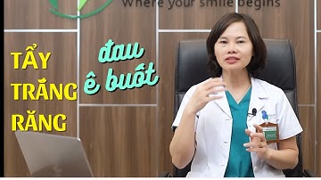 Tẩy trắng răng đau, ê buốt? Nguyên nhân và Khắc phục - Bác sĩ Yến Yteeth