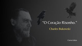 O Coração Risonho - Charles Bukowski.