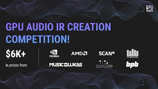 IR Creation Compeition Announcement: $6,000+ Prizes from @NVIDIA @SonibleCom  @ScanComputers & more!