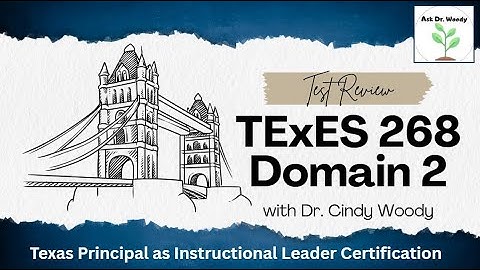 TExES 268 Domain 2