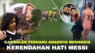 Download Lagu Buat Haru Artis Dunia yang Menyaksikannya !! Sikap Respect Messi Melihat Anak DJ Khaleid Menangis MP3