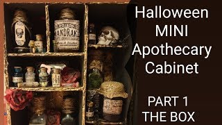 DIY Halloween Apothecary Cabinet PART 1 The cabinet