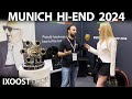 MUNICH Hi-End 2024 - IXOOST