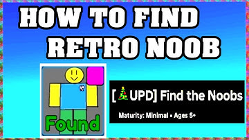 How To Find RETRO NOOB in FIND THE NOOBS ROBLOX [Update] [walkthrough]