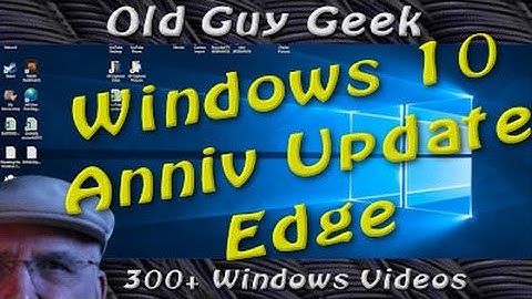 Windows 10 Annversary Update - 7 Edge Improvements